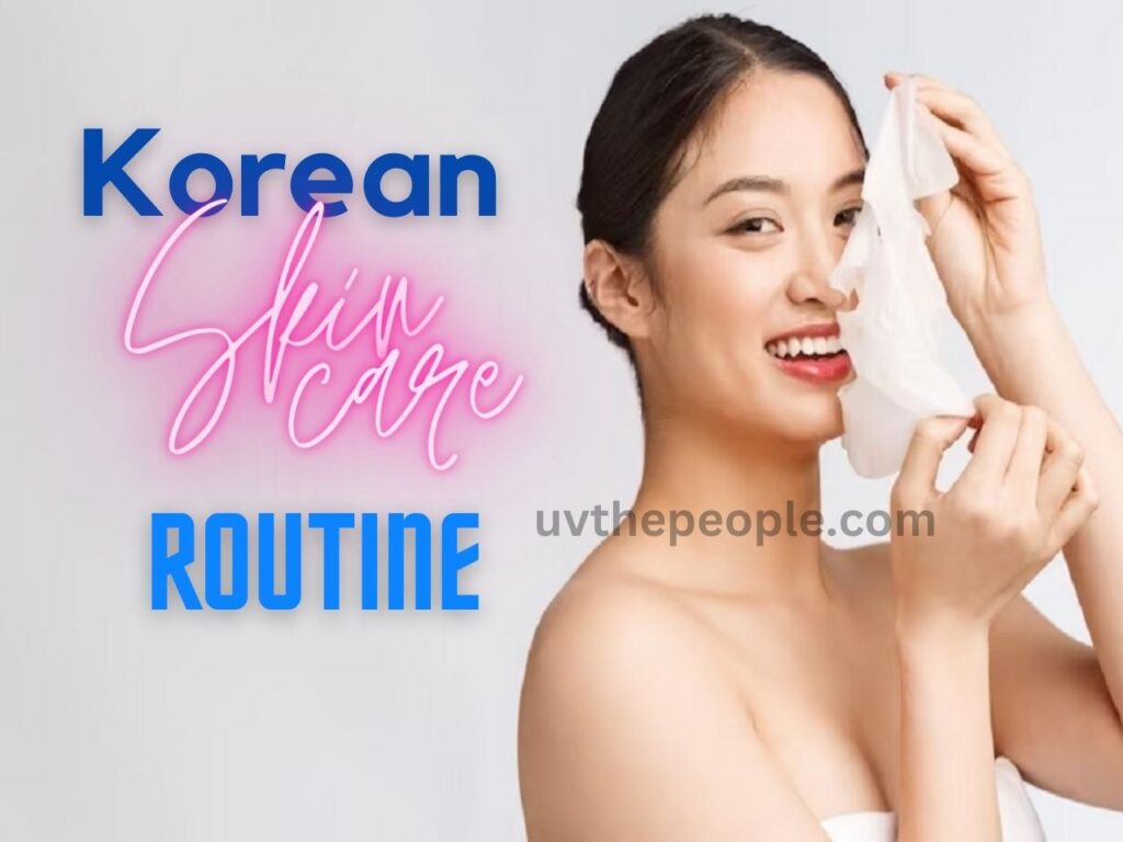 Korean Skin Care Routine