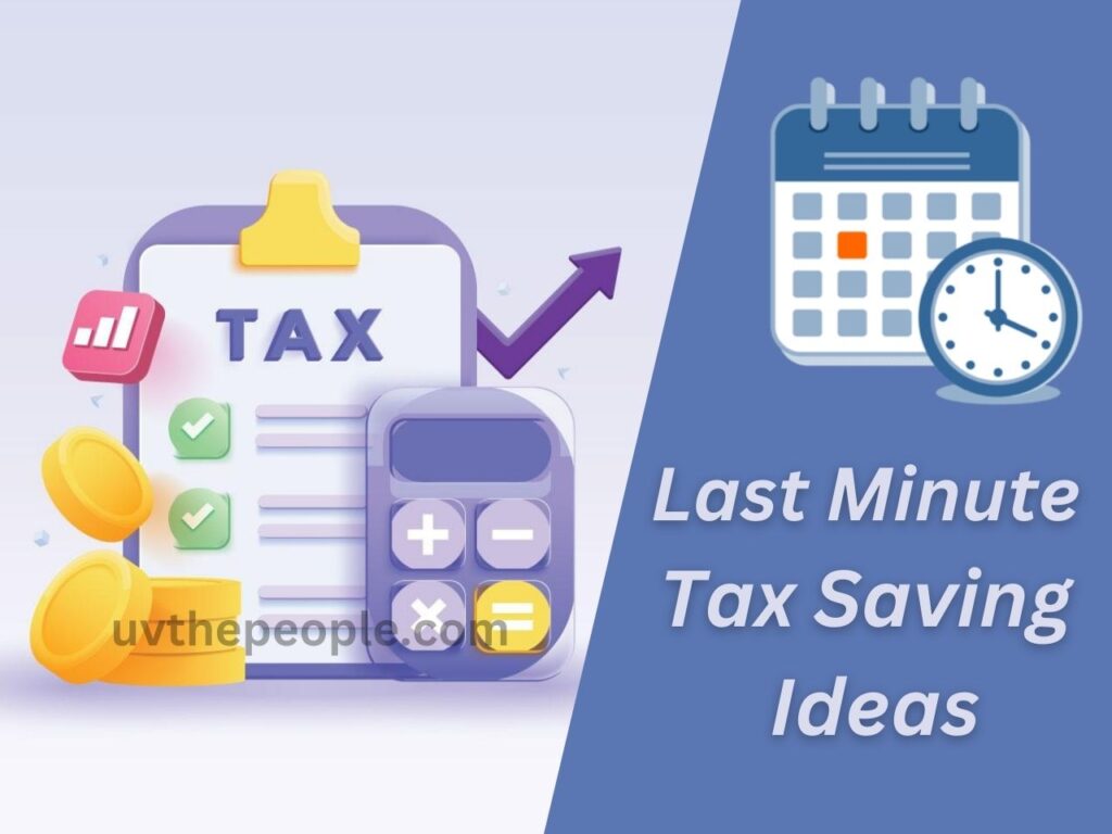 Last Minute Tax Saving Ideas