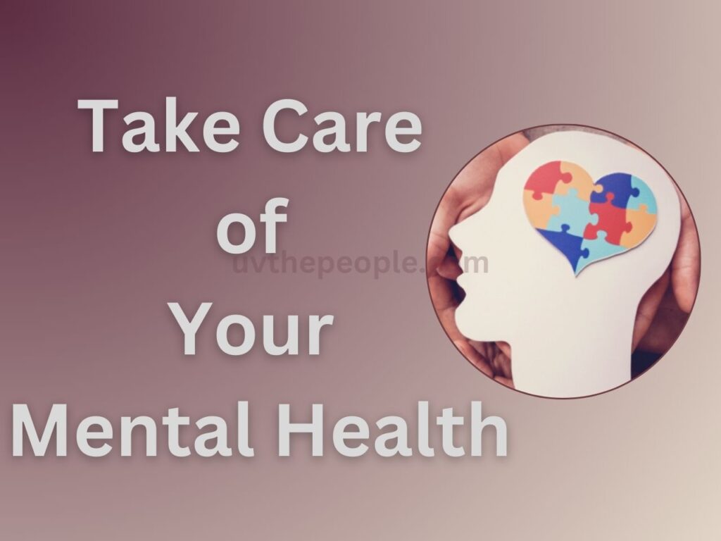 Take Care of Your Mental Health