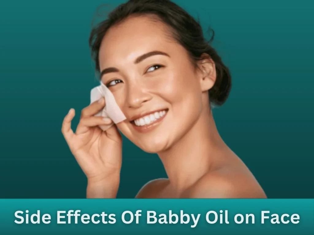 Side Effects Of Babby Oil on Face